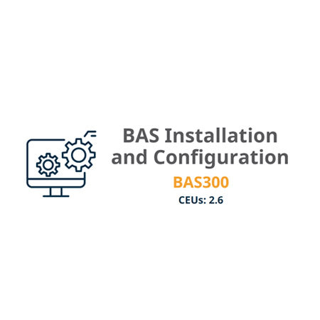 BAS300: Course BAS300, BAS system and configure the front-end graphical user interface (GUI)