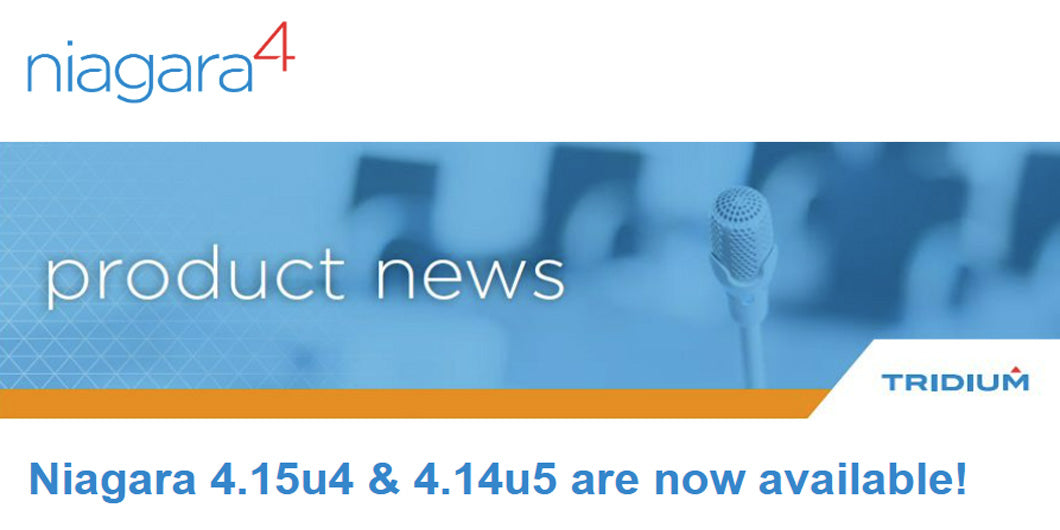 Niagara 4.15u4 & 4.14u5 are now available!