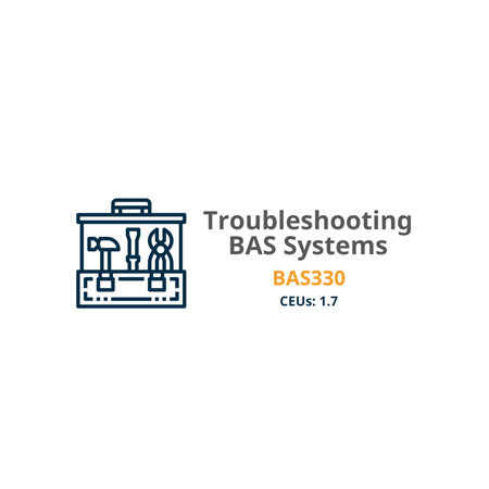 BAS330: Course BAS330, teaches students how to troubleshoot systems